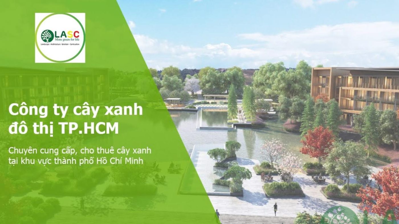 Công ty cây xanh LASC tại TPHCM