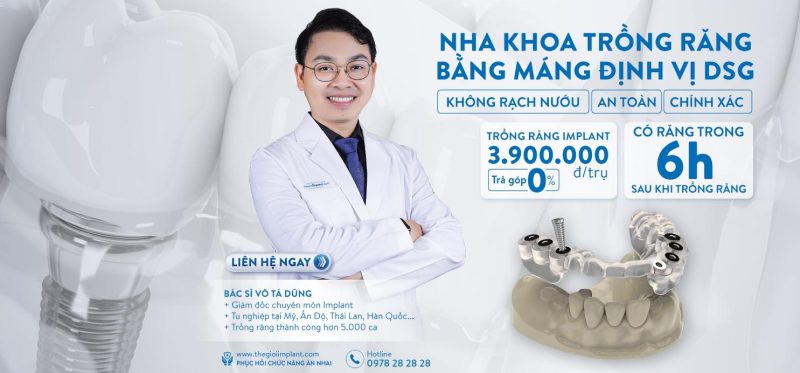 Bác sĩ Võ Tá Dũng - Nha Khoa Chuyên Sâu Trồng Răng An Toàn
