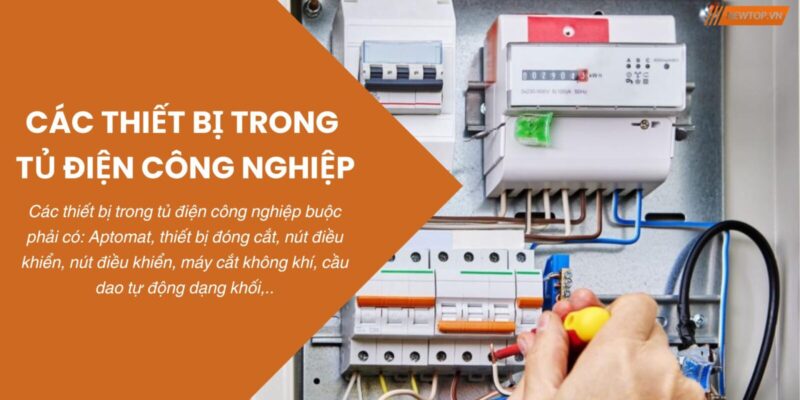 Các thiết bị trong tủ điện công nghiệp