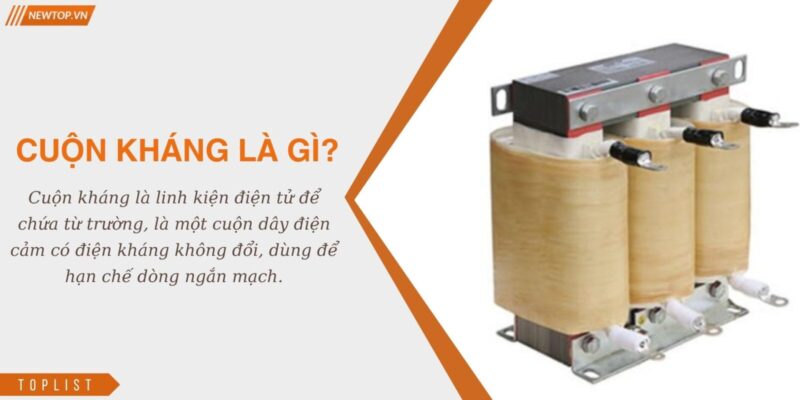 Cuộn kháng là gì?