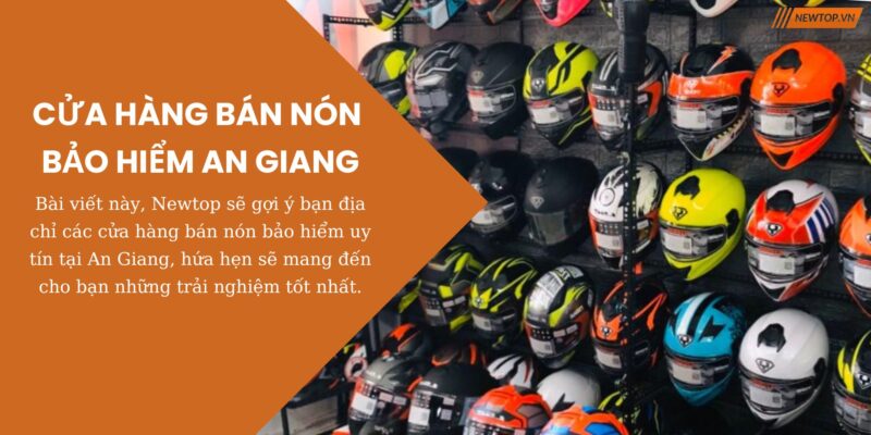 Cửa hàng bán nón bảo hiểm An Giang