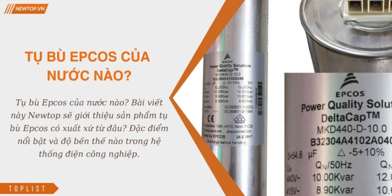 Tụ bù Epcos của nước nào