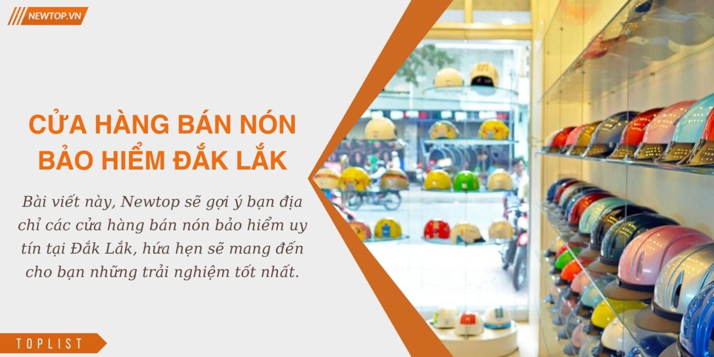 Cửa hàng bán nón bảo hiểm Đắk Lắk
