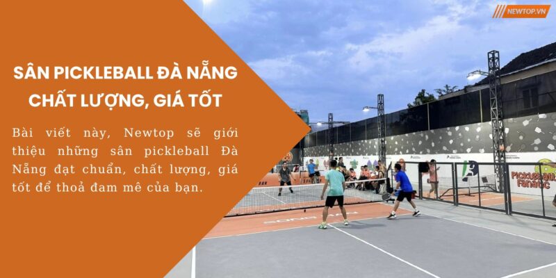 sân pickleball Đà Nẵng