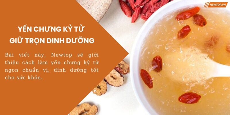Yến chưng kỷ tử