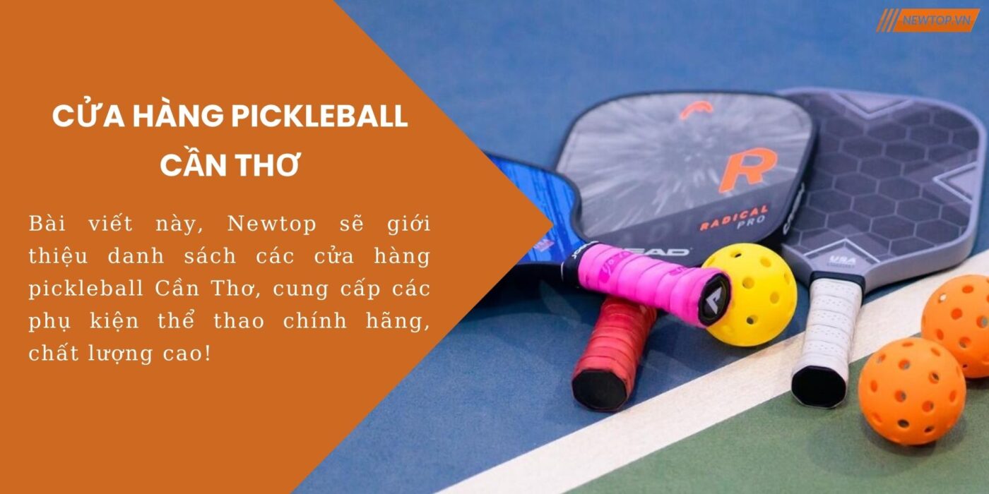Cửa hàng pickleball Cần Thơ