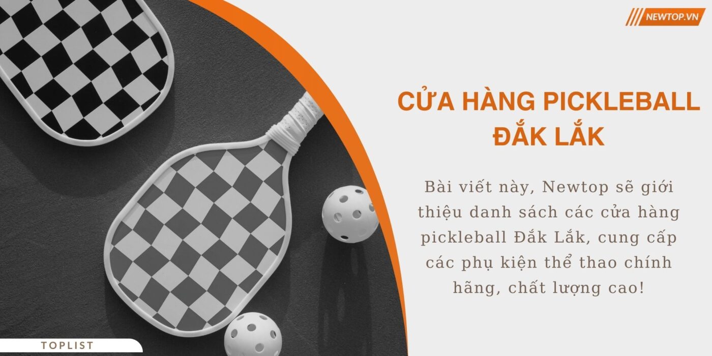 Cửa hàng pickleball Đắk Lắk