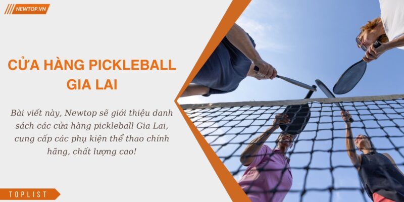 Cửa hàng pickleball Gia Lai