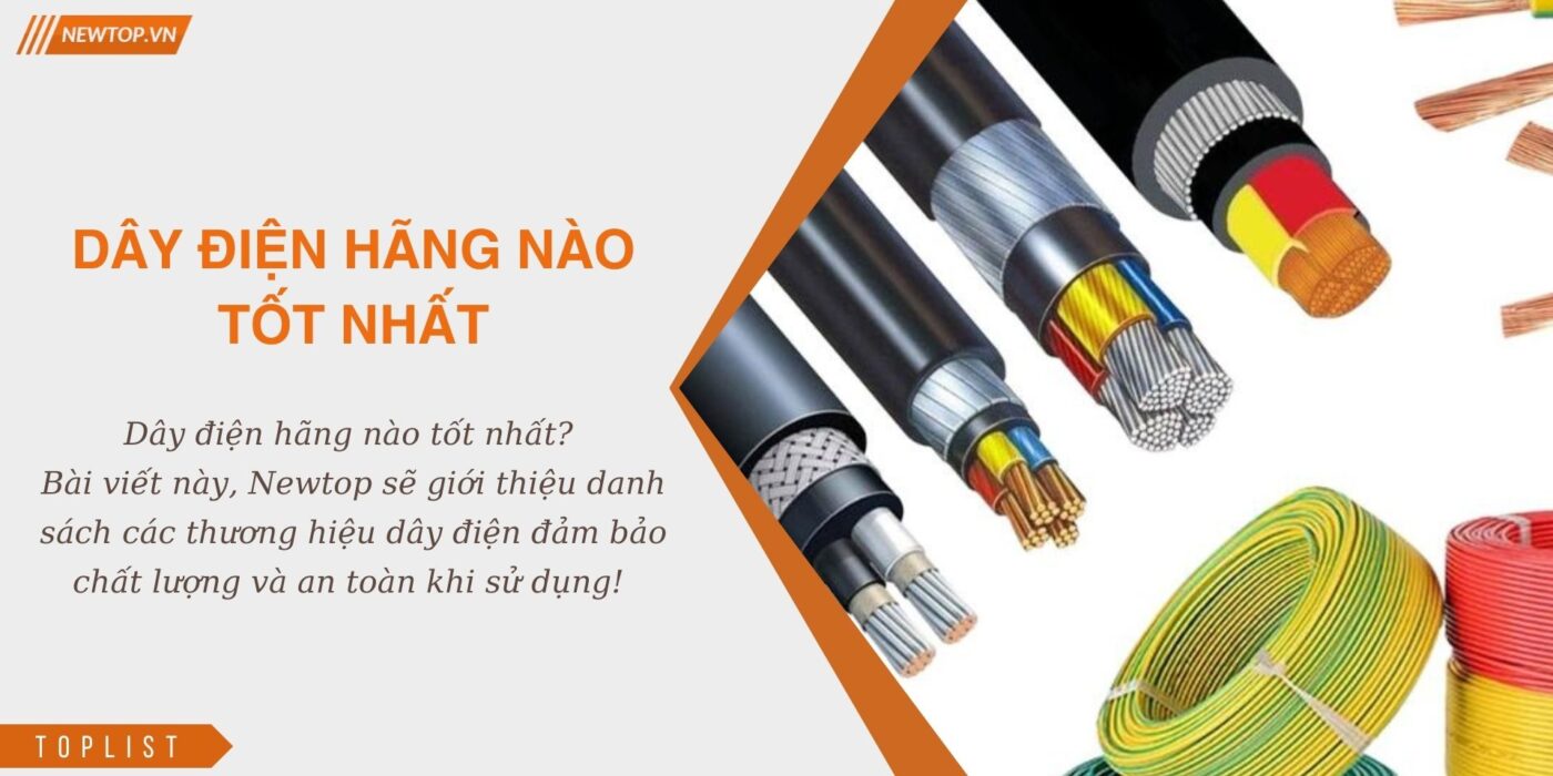 Dây điện hãng nào tốt nhất