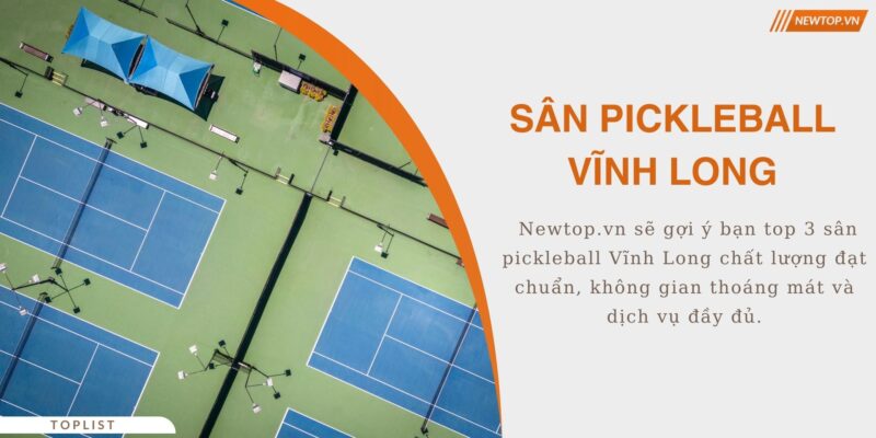 sân pickleball Vĩnh Long
