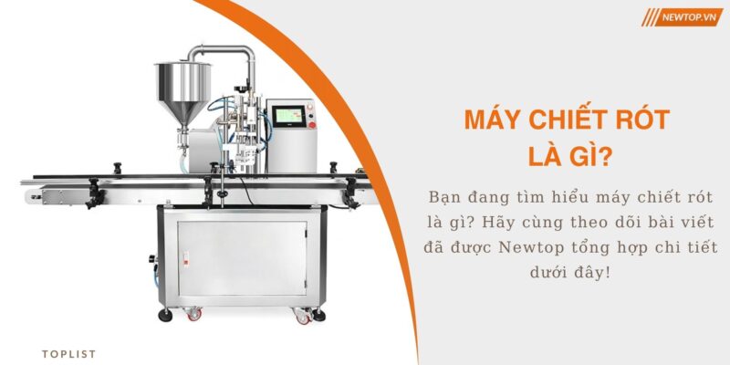 Máy chiết rót là gì