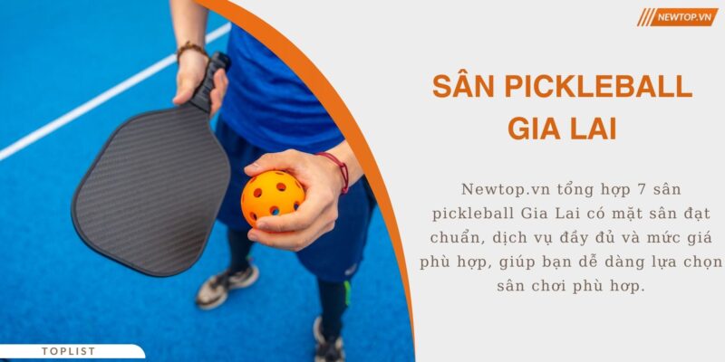 sân pickleball Gia Lai